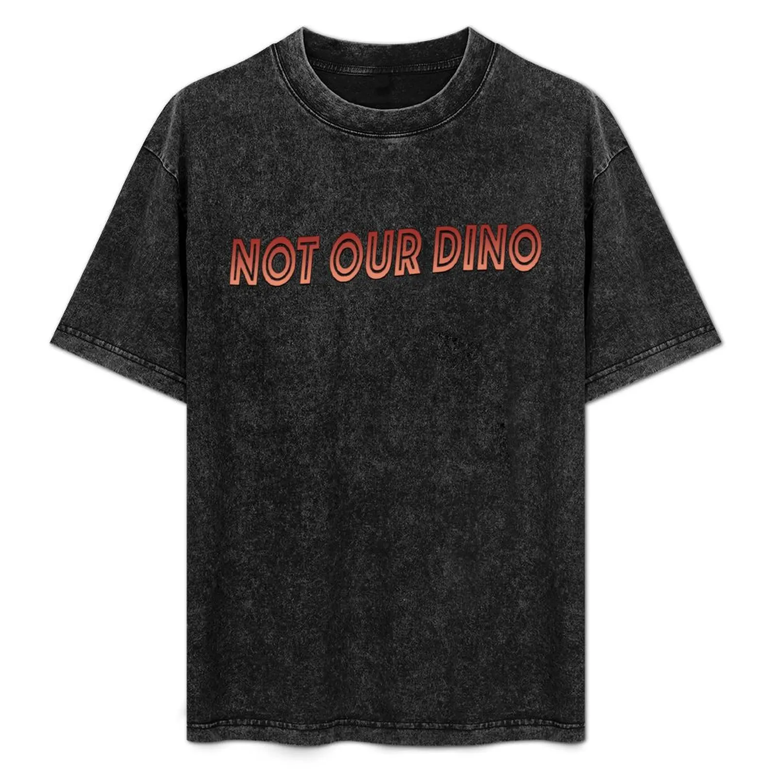 Not Our Dino T-Shirt Basic Casual Wear Short Sleeve Top
Not Our Dino T-Shirt Basic Casual Wear Short Sleeve Top