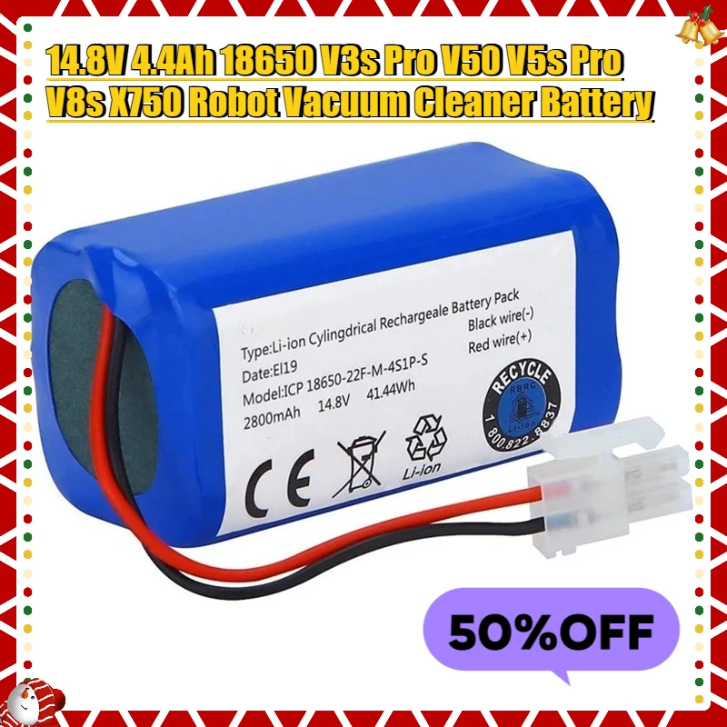 14.8V 4.4Ah 18650 V3s Pro V50 V5s Pro V8s X750 Robot Vacuum Cleaner Battery
14.8V 4.4Ah 18650 V3s Pro V50 V5s Pro V8s X750 Robot Vacuum Cleaner Battery