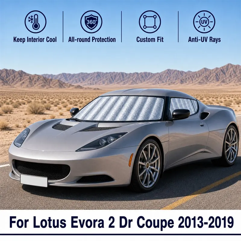 For Lotus Evora 2 Dr Coupe 2013-2019 Full Set Car Window Sunshades UV Block Privacy Heat Insulated Foldable Car Curtain
For Lotus Evora 2 Dr Coupe 2013-2019 Full Set Car Window Sunshades UV Block Privacy Heat Insulated Foldable Car Curtain