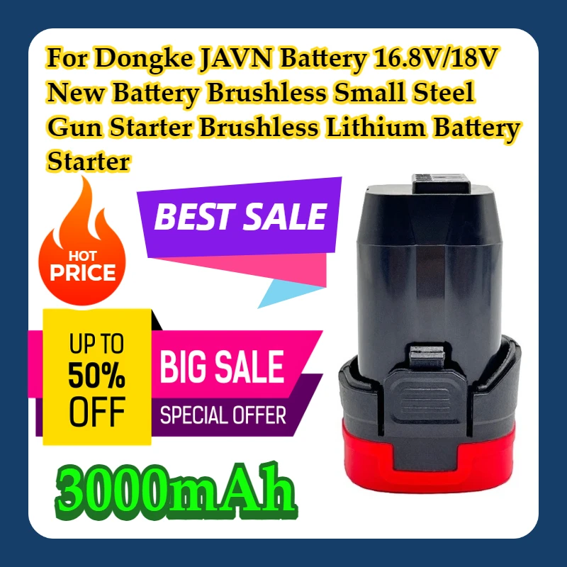 For Dongke JAVN Battery 16.8V/18V 100%New Battery Brushless Small Steel Gun,Starter Brushless Lithium Battery Starter
For Dongke JAVN Battery 16.8V/18V 100%New Battery Brushless Small Steel Gun,Starter Brushless Lithium Battery Starter