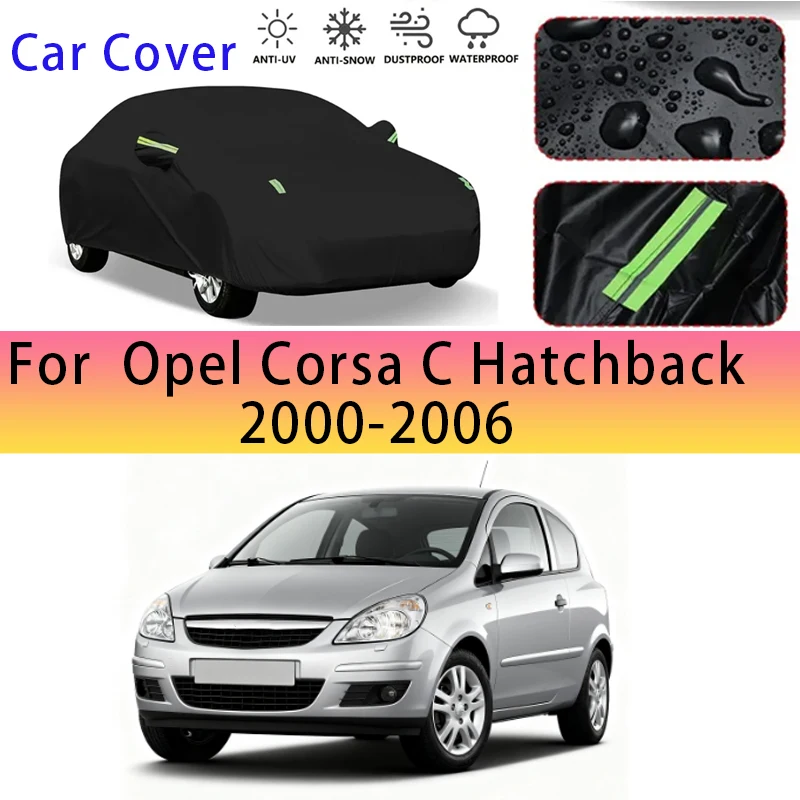 For Opel Corsa C Hatchback 2000-2006Outdoor Protection Full Car Covers Snow Cover Sunshade Waterproof Dustproof Exterior
For Opel Corsa C Hatchback 2000-2006Outdoor Protection Full Car Covers Snow Cover Sunshade Waterproof Dustproof Exterior