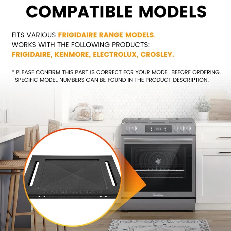 Fit for Frigidaire/Kenmore/Electrolux/Crosley Gas Ranges and Stoves,316400604, 7316400604 ,316400603 Oven Bottom Panel
Fit for Frigidaire/Kenmore/Electrolux/Crosley Gas Ranges and Stoves,316400604, 7316400604 ,316400603 Oven Bottom Panel