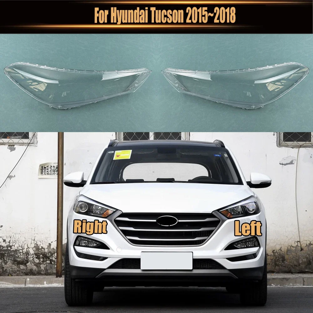 For Hyundai Tucson 2015~2018 Auto Front Headlight Cover Lens Transparent Glass Headlamps Lampshade Lamp Shell Masks
For Hyundai Tucson 2015~2018 Auto Front Headlight Cover Lens Transparent Glass Headlamps Lampshade Lamp Shell Masks