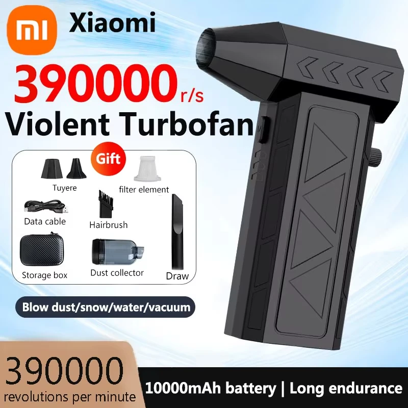 XIAOMI 390000RPM Turbo Fan Powerful Air Blower Portable Wireless Dust Cleaner TypeC Charging Brushless Jet Blower Outdoor Home
XIAOMI 390000RPM Turbo Fan Powerful Air Blower Portable Wireless Dust Cleaner TypeC Charging Brushless Jet Blower Outdoor Home