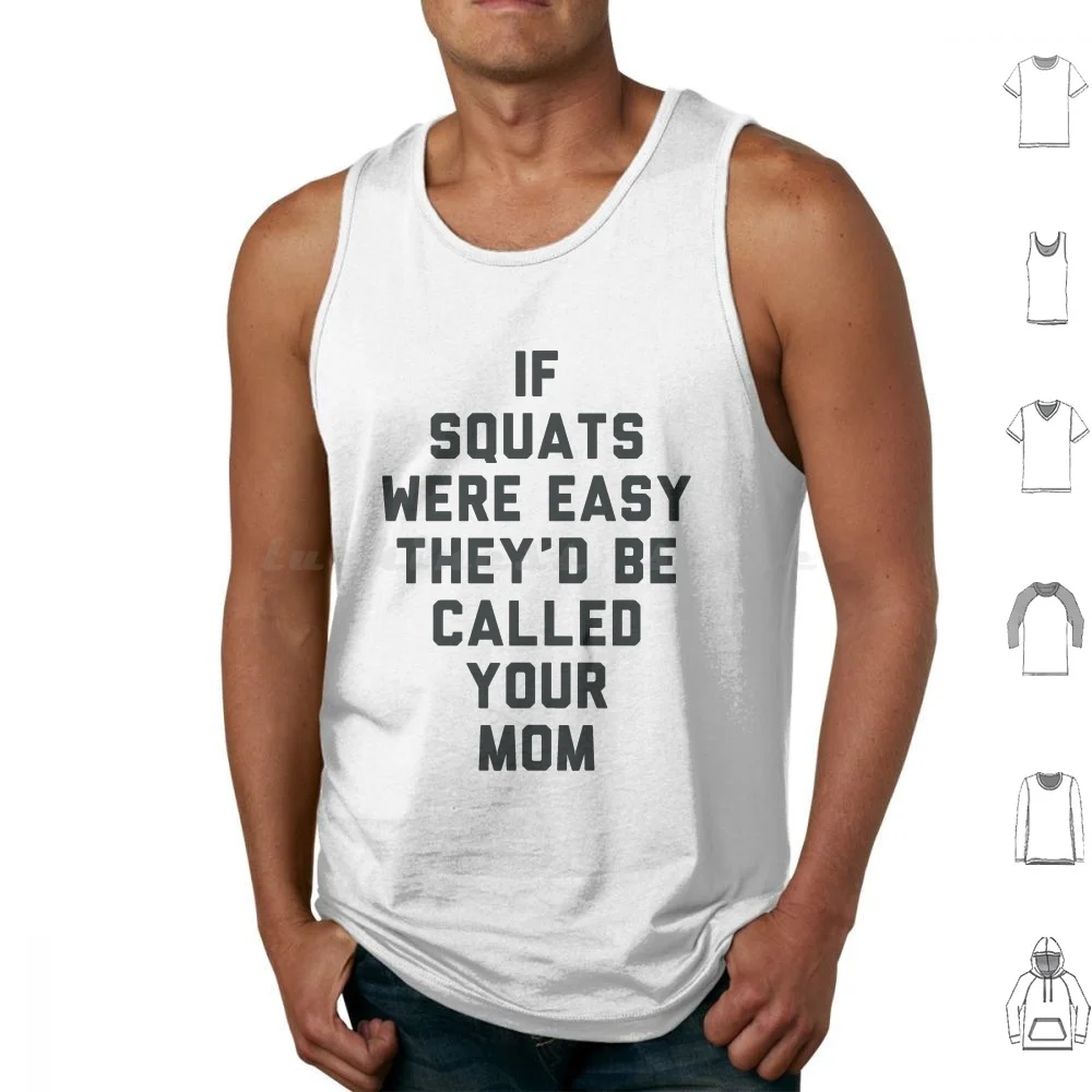 If Squats Were Easy They'd Be Called Your Mom Tank Tops Vest Sleeveless Gym Fitness Pink Bench Press Run Running Cross Fit
If Squats Were Easy They'd Be Called Your Mom Tank Tops Vest Sleeveless Gym Fitness Pink Bench Press Run Running Cross Fit