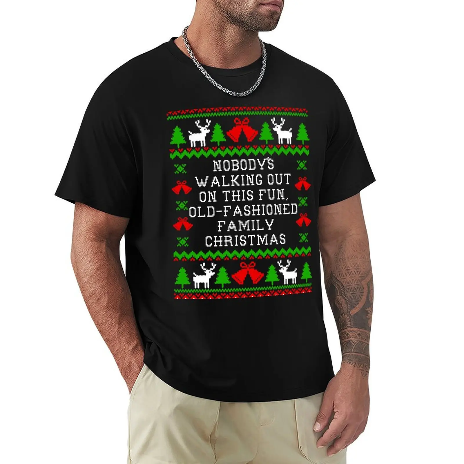 Christmas Vacation Quote - Nodbody's Walking Out On This Fun Old Fashioned Family Christmas - Ugly Christmas Sweater Sty T-Shirt
Christmas Vacation Quote - Nodbody's Walking Out On This Fun Old Fashioned Family Christmas - Ugly Christmas Sweater Sty T-Shirt