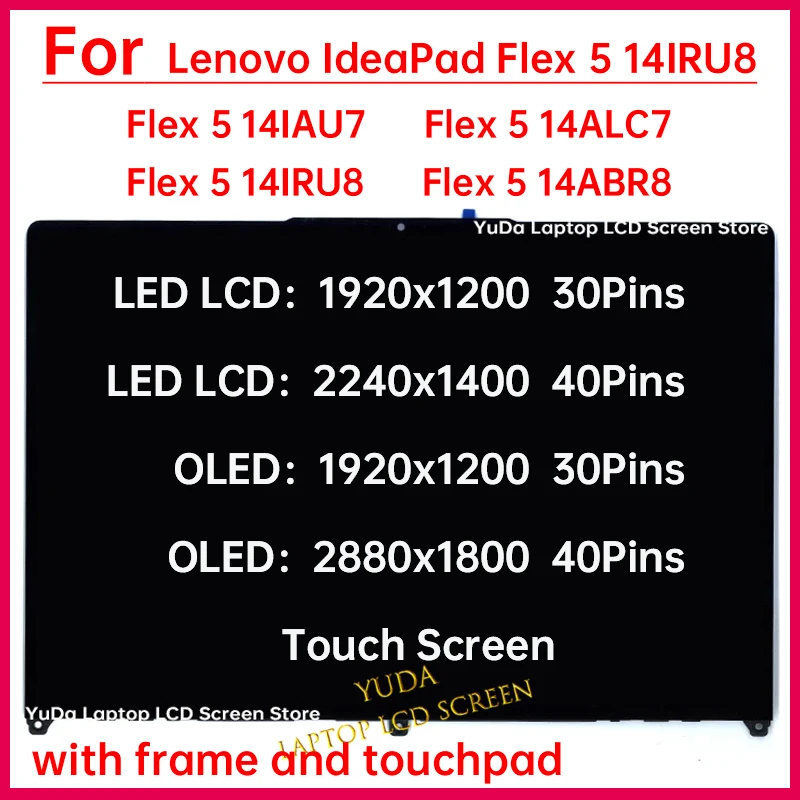 14-дюймовый сенсорный экран для Lenovo IdeaPad Flex 5 14IAU7 14ALC7 14IRU8 14ABR8, ЖК-дисплей с дигитайзером + замена рамки в сборе
14-дюймовый сенсорный экран для Lenovo IdeaPad Flex 5 14IAU7 14ALC7 14IRU8 14ABR8, ЖК-дисплей с дигитайзером + замена рамки в сборе