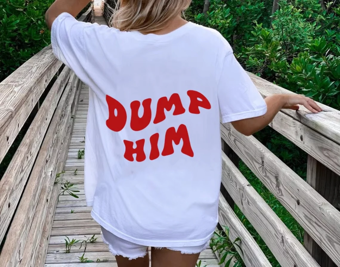 Dump Him T-shirt Valentine's T-shirt Short Sleeved Fashion Cotton Tshirts Funny Unisex Casual Tops Summer Shirt
Dump Him T-shirt Valentine's T-shirt Short Sleeved Fashion Cotton Tshirts Funny Unisex Casual Tops Summer Shirt