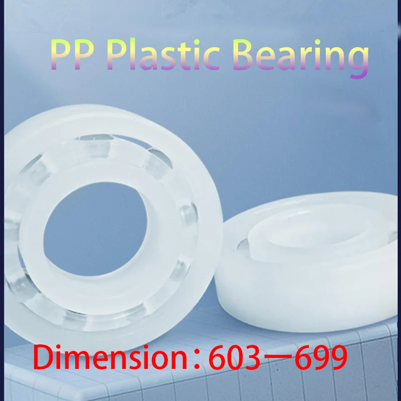 1pcs Pp Plastic Bearing 603 606 608 628 To 699 For Food Machinerycorrosion Resistant No Rust Non-Magnetic Glass Ball Bearings
1pcs Pp Plastic Bearing 603 606 608 628 To 699 For Food Machinerycorrosion Resistant No Rust Non-Magnetic Glass Ball Bearings