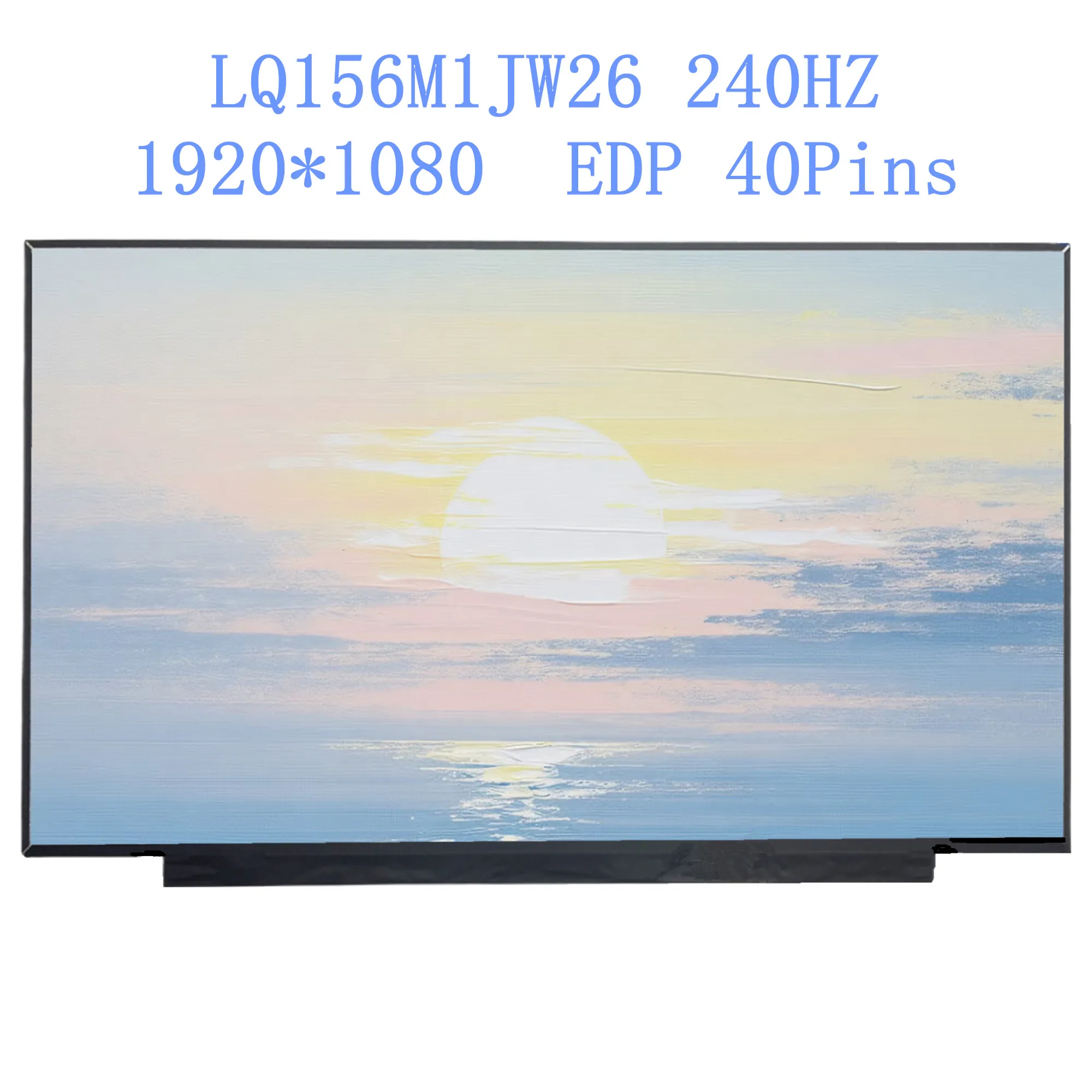 15.6'' 240Hz LQ156M1JW26 Laptop LCD Screen Display Panel 1920*1080 EDP 40PINS for ASUS GA502I G512L FA506I FX506L
15.6'' 240Hz LQ156M1JW26 Laptop LCD Screen Display Panel 1920*1080 EDP 40PINS for ASUS GA502I G512L FA506I FX506L
