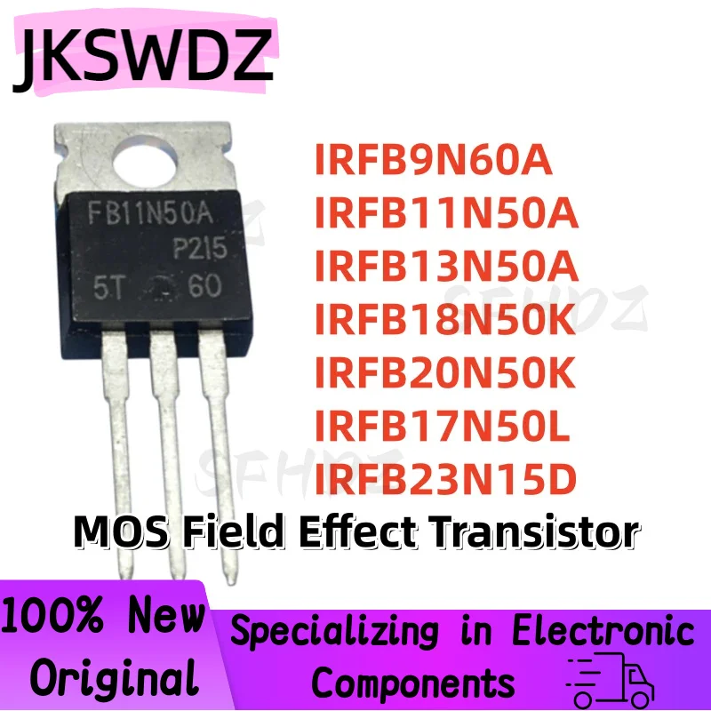 10PCS NEW IRFB9N60A IRFB11N50A IRFB13N50A IRFB18N50K IRFB20N50K IRFB17N50L IRFB23N15D FB9N60A FB11N50A FB13N50A FB23N15D TO-220
10PCS NEW IRFB9N60A IRFB11N50A IRFB13N50A IRFB18N50K IRFB20N50K IRFB17N50L IRFB23N15D FB9N60A FB11N50A FB13N50A FB23N15D TO-220