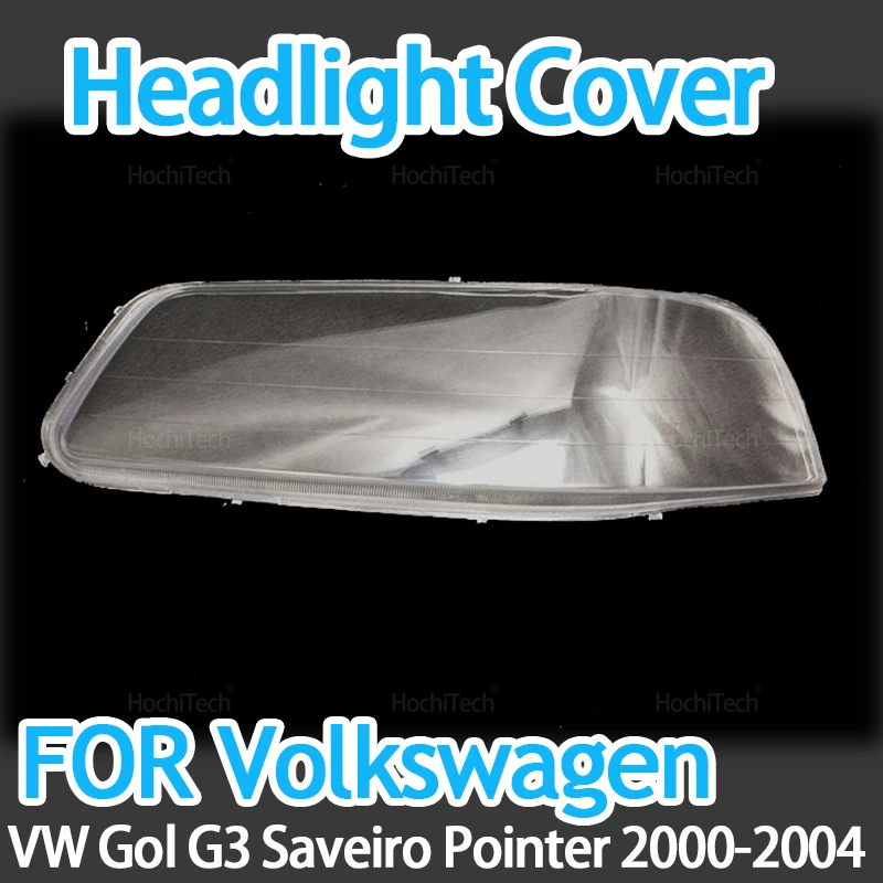 For Volkswagen VW Gol G3 Saveiro Pointer 2000-2004 Car Headlight Glass Cover Clear Headlamp Head Light Lens Covers Styling
For Volkswagen VW Gol G3 Saveiro Pointer 2000-2004 Car Headlight Glass Cover Clear Headlamp Head Light Lens Covers Styling