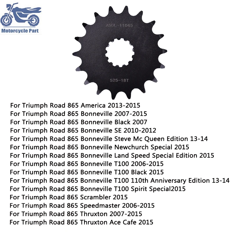 525 18T Motorcycle Front Sprocket for Triumph 865 America 865 Bonneville SE T100 Scrambler Speedmaster 865Thruxton Ace Cafe 2015
525 18T Motorcycle Front Sprocket for Triumph 865 America 865 Bonneville SE T100 Scrambler Speedmaster 865Thruxton Ace Cafe 2015