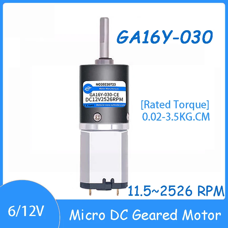 GA16-030 6V 12V Micro DC Gearbox Planetary Motor 11.5~2526 RPM Speed Control Forward and Reverse Small Motor Torque 3.5KG.CM
GA16-030 6V 12V Micro DC Gearbox Planetary Motor 11.5~2526 RPM Speed Control Forward and Reverse Small Motor Torque 3.5KG.CM