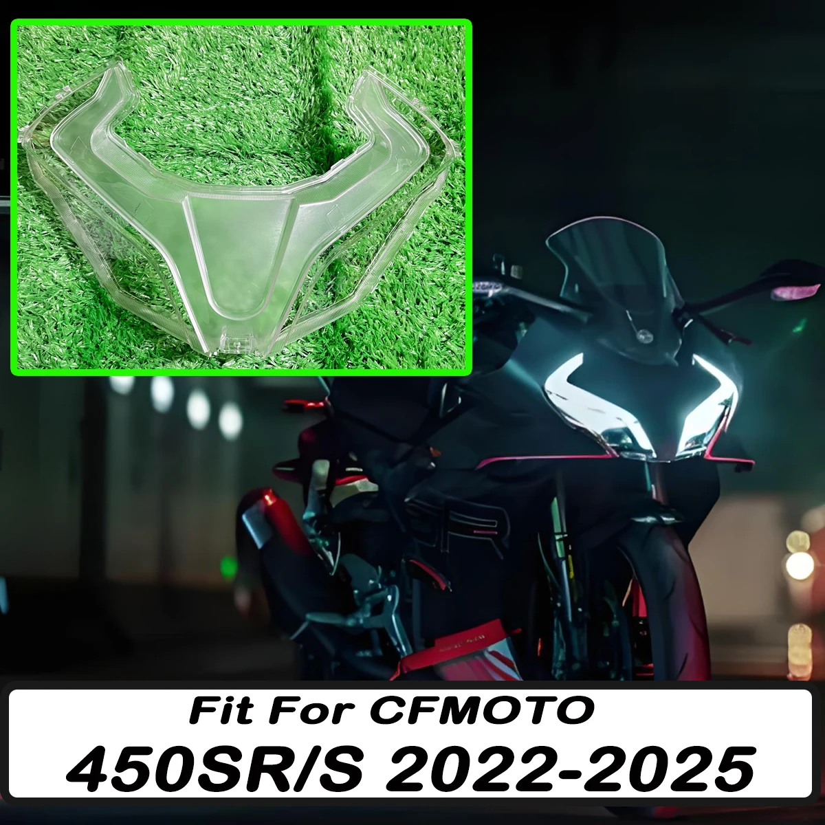Motorcycl parts lampshade repair headlight cover glass headlight cover replacement parts Fit For CFMOTO 450SR/450SRS/450SS 250SR
Motorcycl parts lampshade repair headlight cover glass headlight cover replacement parts Fit For CFMOTO 450SR/450SRS/450SS 250SR
