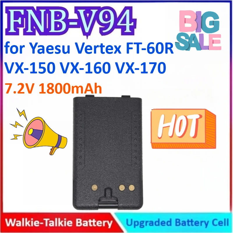 New 1800mAh 7.2V FNB-V94 Walkie Talkie Battery for Yaesu Vertex FT-60R VX-160 VX-150 VX-170 for Standard Horizon HX270S HX370S
New 1800mAh 7.2V FNB-V94 Walkie Talkie Battery for Yaesu Vertex FT-60R VX-160 VX-150 VX-170 for Standard Horizon HX270S HX370S