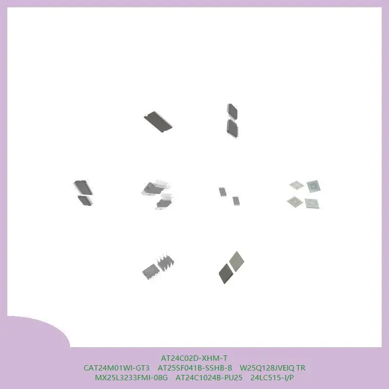 AT24C02D-XHM-T CAT24M01WI-GT3 AT25SF041B-SSHB-B W25Q128JVEIQ TR MX25L3233FMI-08G AT24C1024B-PU25 24LC515-I/P
AT24C02D-XHM-T CAT24M01WI-GT3 AT25SF041B-SSHB-B W25Q128JVEIQ TR MX25L3233FMI-08G AT24C1024B-PU25 24LC515-I/P