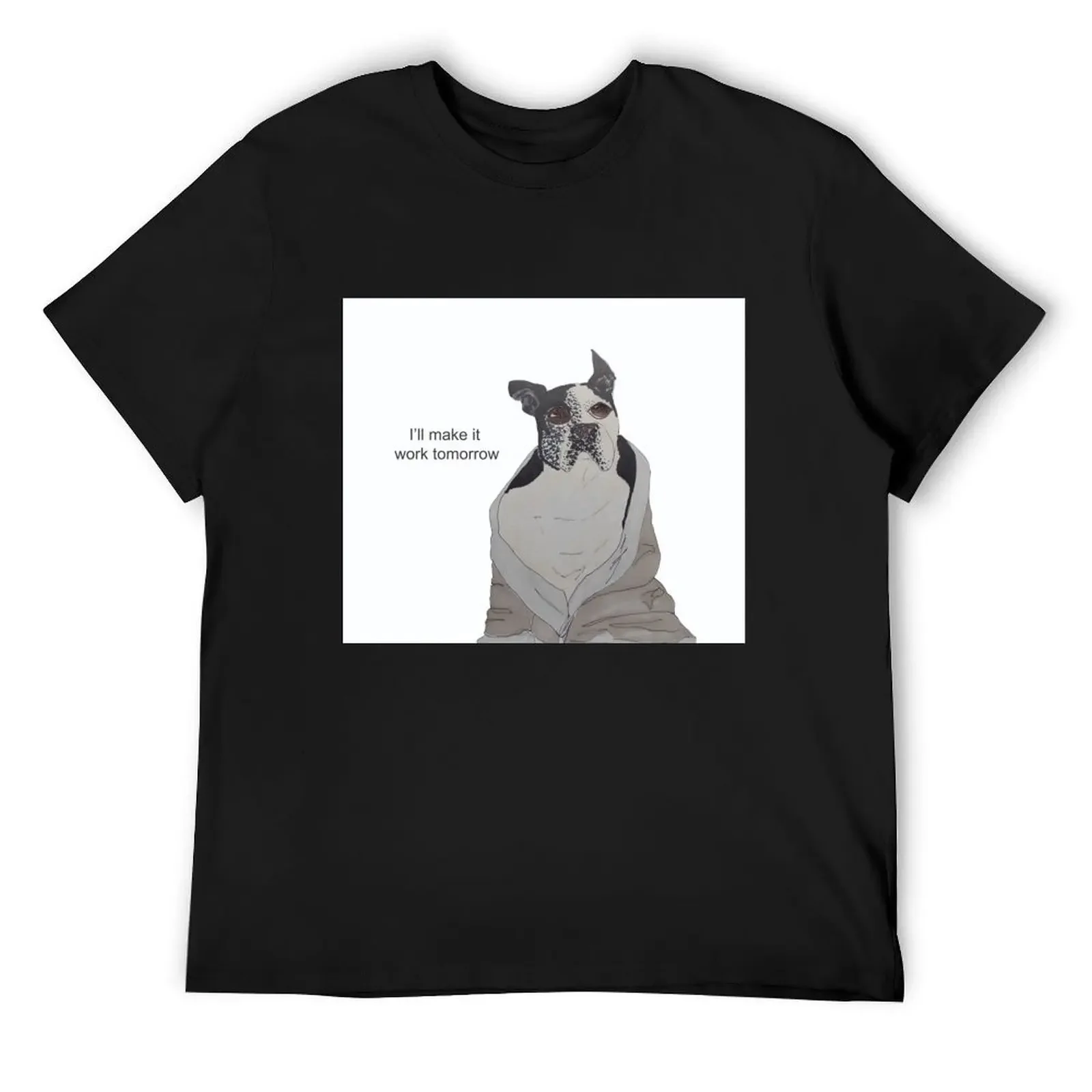I'll Make it Work Tomorrow - Swatch Boston Terrier T-Shirt vintage man t shirt cute clothes tshirts for men
I'll Make it Work Tomorrow - Swatch Boston Terrier T-Shirt vintage man t shirt cute clothes tshirts for men
