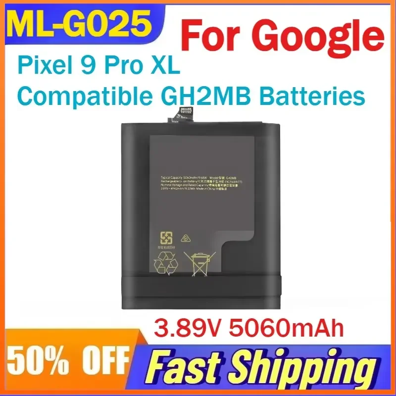 3.89V 5060mAh ML-G025 Replacement Mobile Phone Li-Polymer Battery for Google Pixel 9 Pro XL Compatible GH2MB Batteries
3.89V 5060mAh ML-G025 Replacement Mobile Phone Li-Polymer Battery for Google Pixel 9 Pro XL Compatible GH2MB Batteries