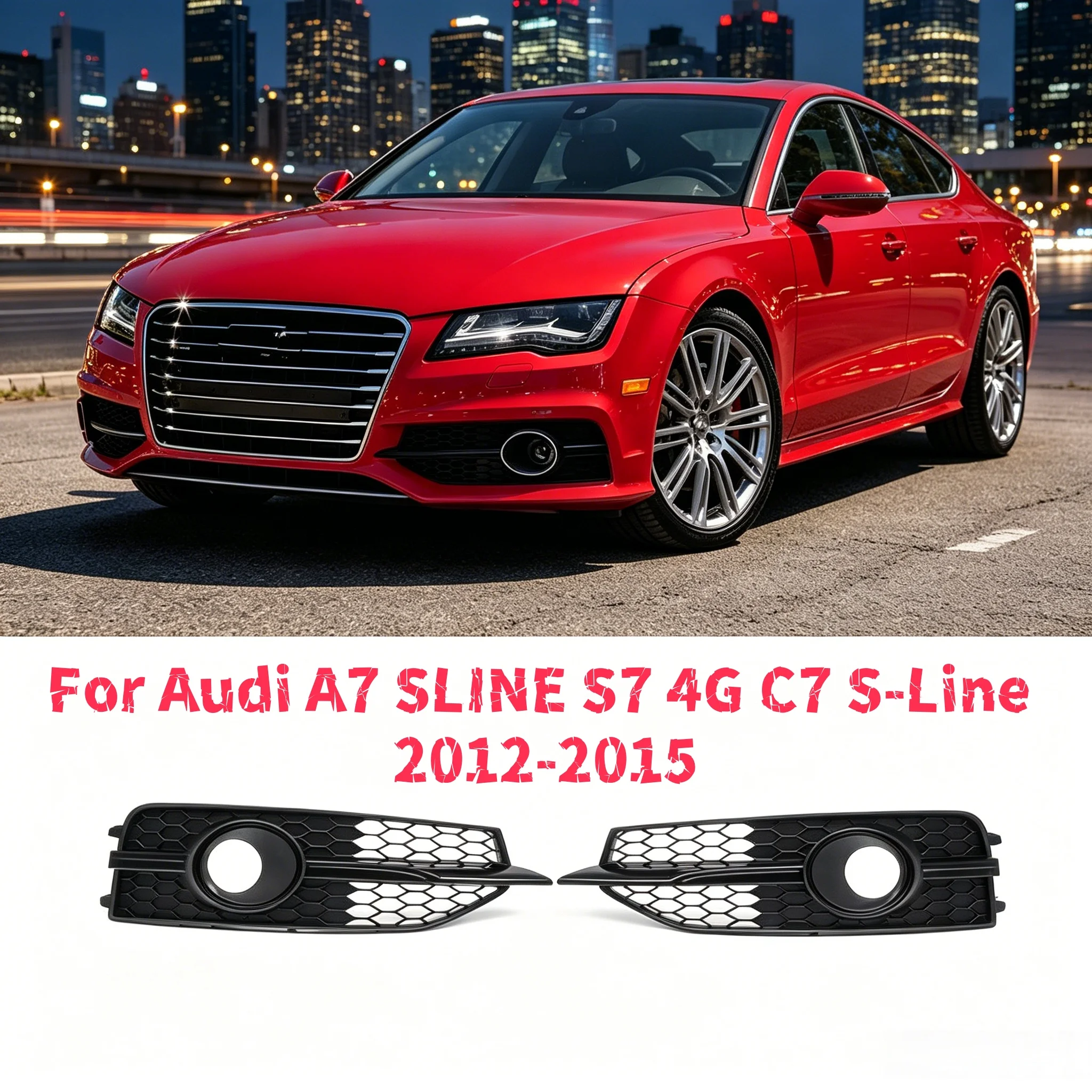 2Pcs Car Front Bumper Fog Light Grill Cover For Audi A7 SLINE S7 4G C7 S-Line 2012 2013 2014 2015 Honeycomb Mesh Racing Grille
2Pcs Car Front Bumper Fog Light Grill Cover For Audi A7 SLINE S7 4G C7 S-Line 2012 2013 2014 2015 Honeycomb Mesh Racing Grille