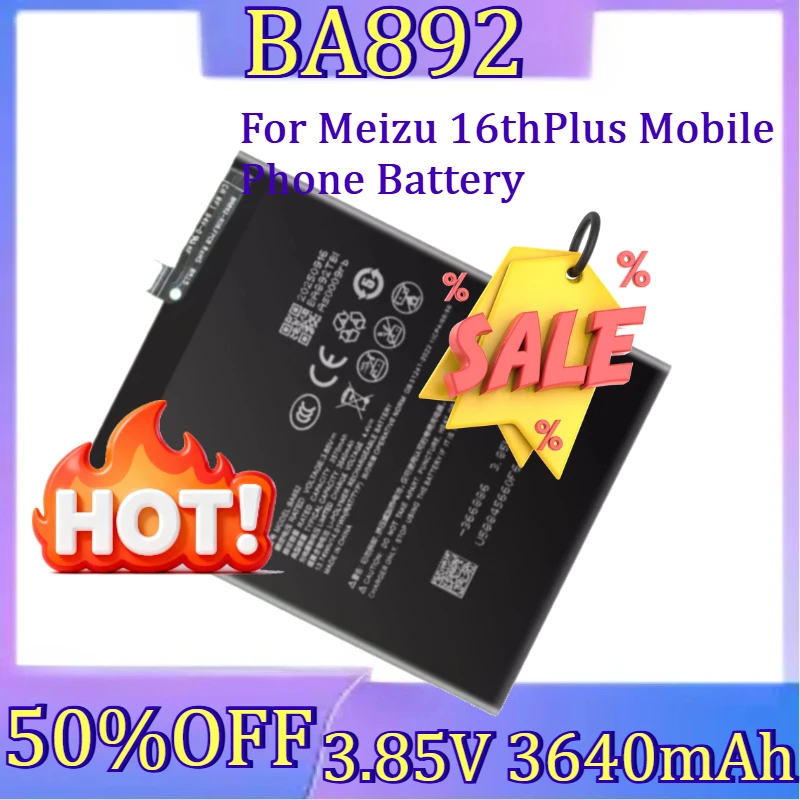 For Meizu 16thPlus Mobile Phone Battery BA892 New BA892 3.85V 3640mAh High Quality Battery
For Meizu 16thPlus Mobile Phone Battery BA892 New BA892 3.85V 3640mAh High Quality Battery