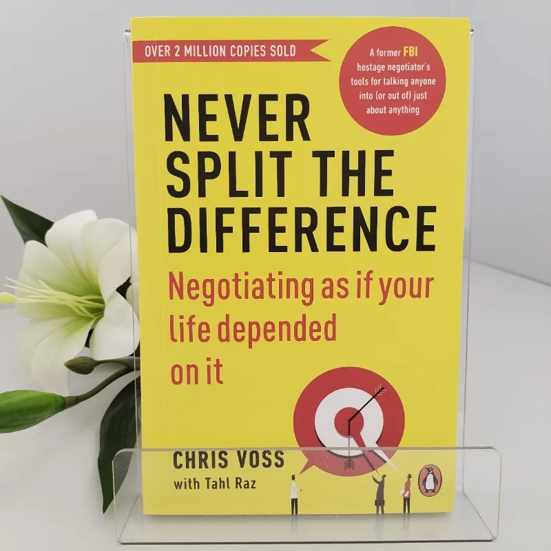 Never Split the Difference: Negotiating As If Your Life Depended On It by Chris Voss Self Help Book philosophy book
Never Split the Difference: Negotiating As If Your Life Depended On It by Chris Voss Self Help Book philosophy book
