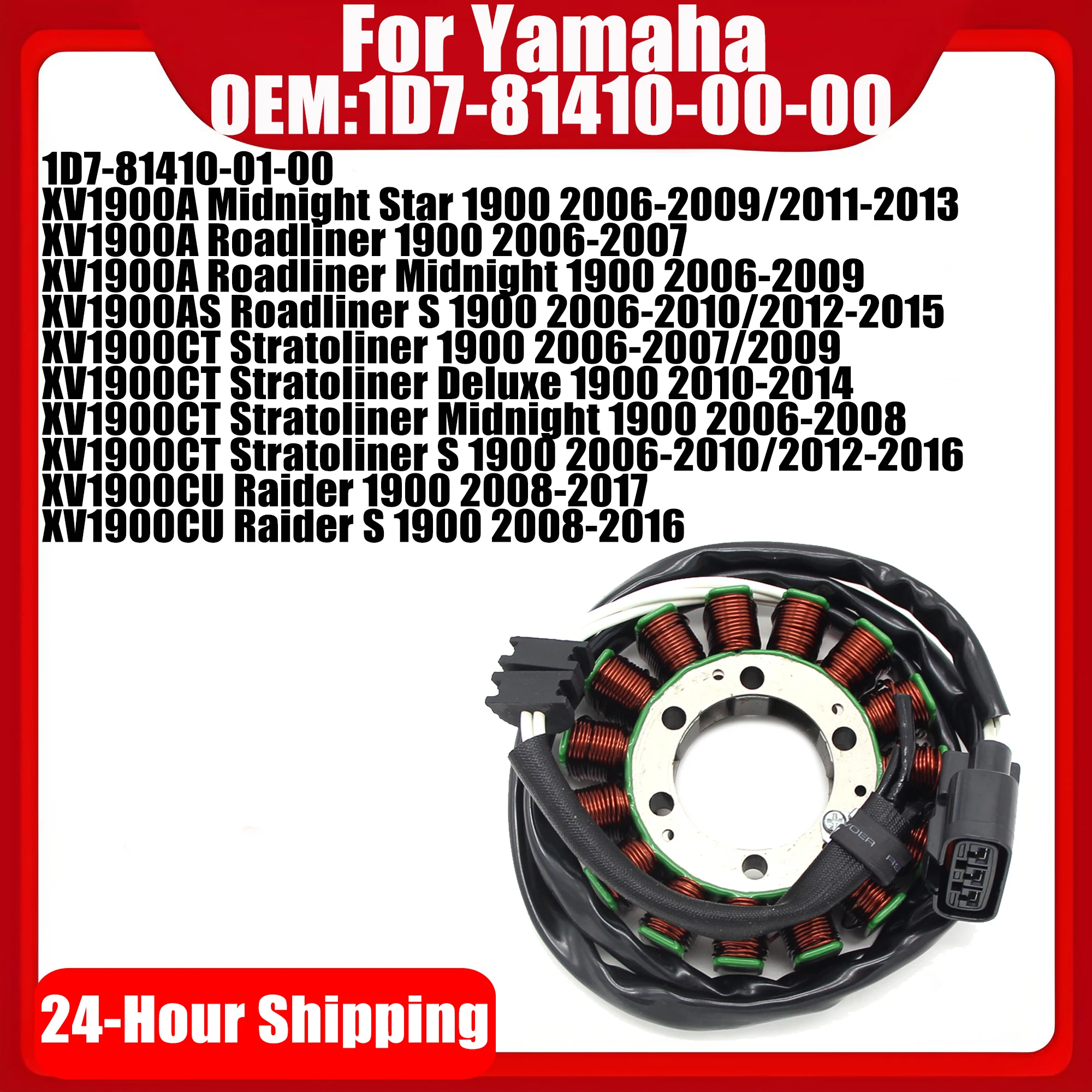 Motorcycle Magneto Stator Coil For Yamaha Raider S 1900 XV XV1900 Roadliner Stratoliner Midnight 1D7-81410-00-00 1D7-81410-01-00
Motorcycle Magneto Stator Coil For Yamaha Raider S 1900 XV XV1900 Roadliner Stratoliner Midnight 1D7-81410-00-00 1D7-81410-01-00