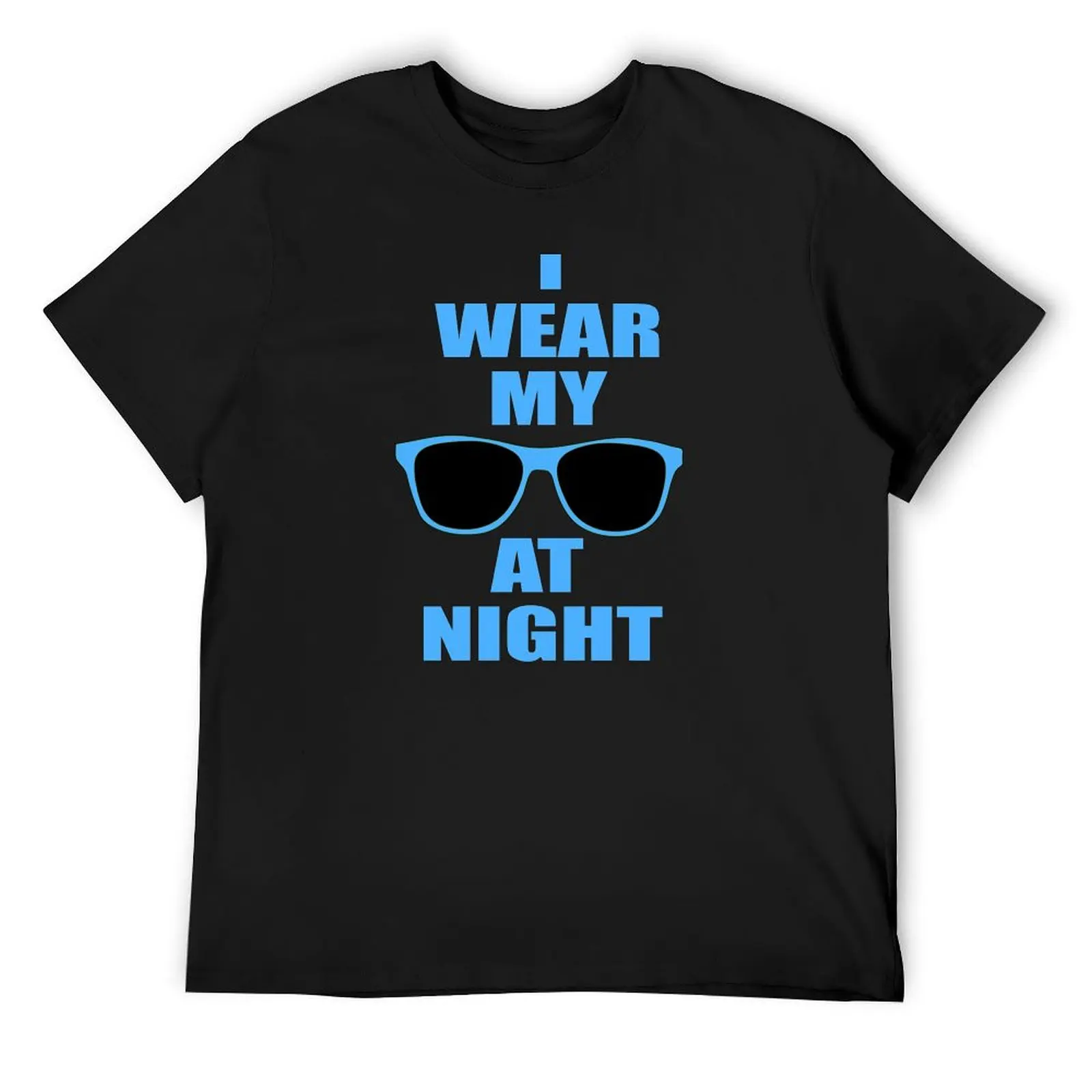 I Wear My Sunglasses At Night T-Shirt blue lock summer top graphic t shirts mens t shirts
I Wear My Sunglasses At Night T-Shirt blue lock summer top graphic t shirts mens t shirts