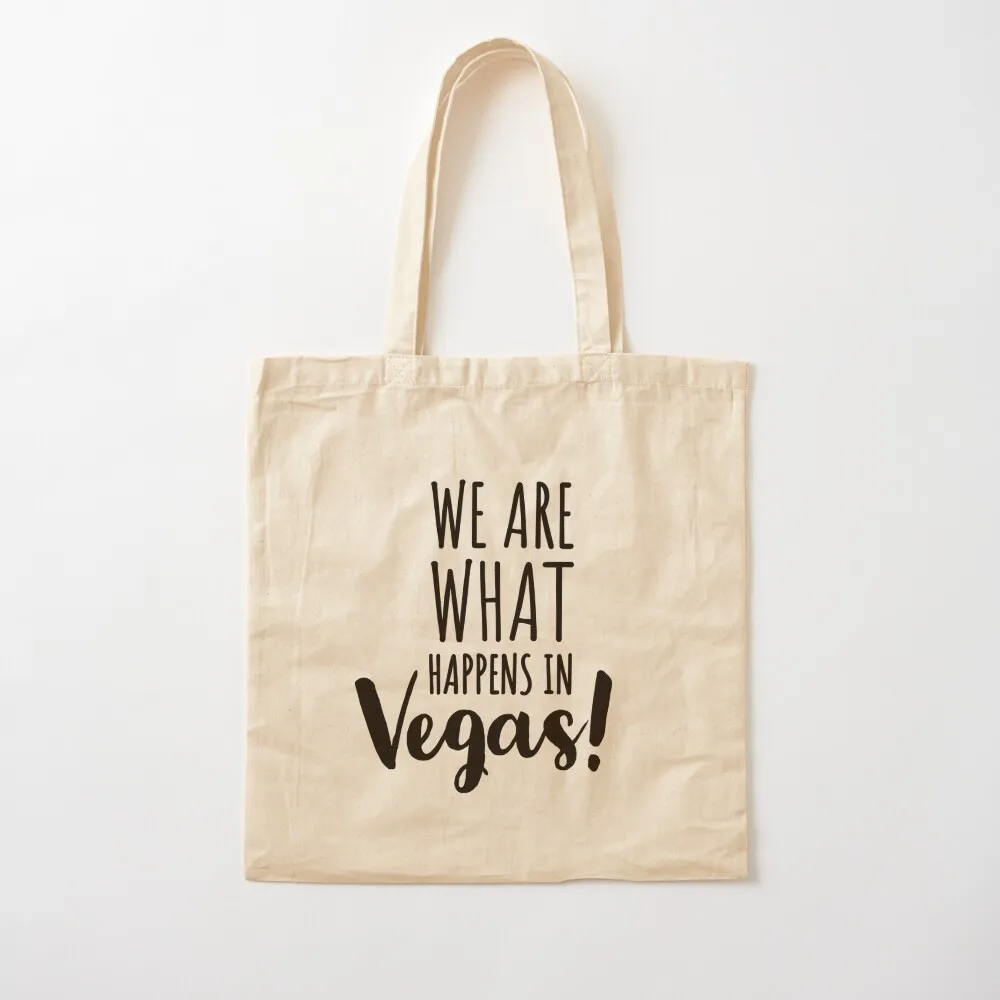 WE ARE WHAT HAPPENS IN VEGAS - LAS VEGAS - USA - NEVADA TRIP Tote Bag cloth bag woman Gift bags Canvas Tote Bag
WE ARE WHAT HAPPENS IN VEGAS - LAS VEGAS - USA - NEVADA TRIP Tote Bag cloth bag woman Gift bags Canvas Tote Bag