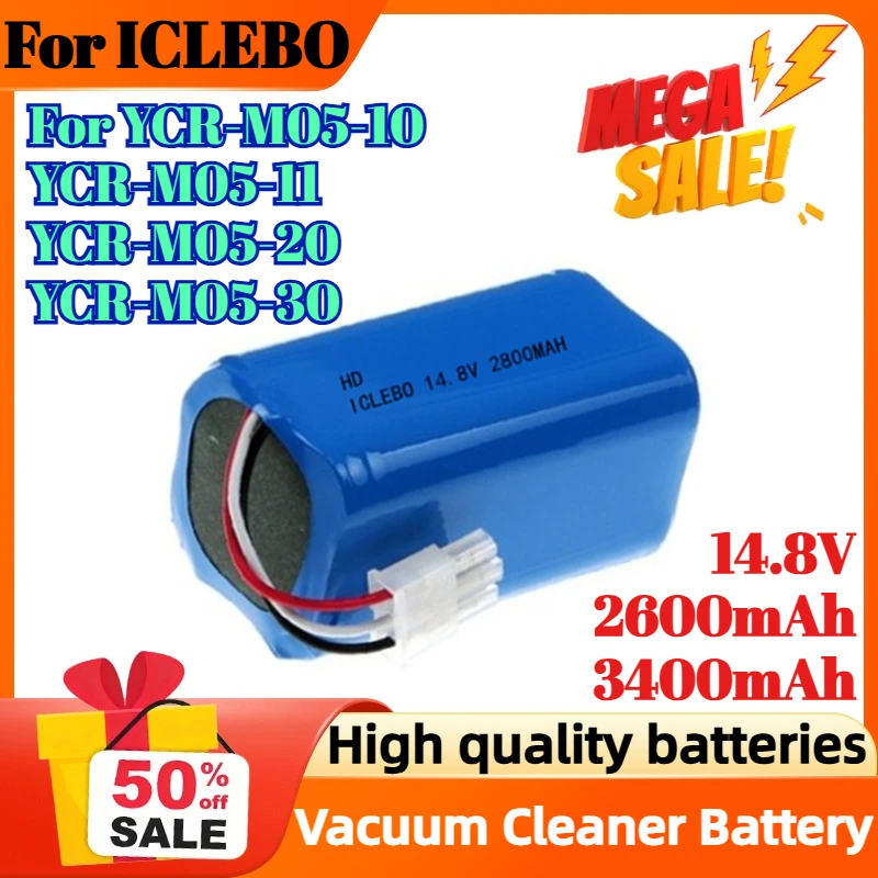 2600mAh 3400mAh 14.8V Rechargeable Battery for ICLEBO YCR-M05-10 YCR-M05-11 YCR-M05-20 YCR-M05-30 Vacuum Cleaner Battery
2600mAh 3400mAh 14.8V Rechargeable Battery for ICLEBO YCR-M05-10 YCR-M05-11 YCR-M05-20 YCR-M05-30 Vacuum Cleaner Battery