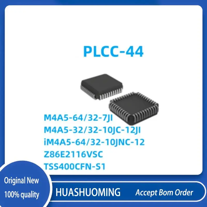 5 шт./лот, новый M4A5-64/32-7JI M4A5-32/32-10JC-12JI iM4A5-64/32-10JNC-12 Z86E2116VSC TSS400CFN-S1 PLCC-44
5 шт./лот, новый M4A5-64/32-7JI M4A5-32/32-10JC-12JI iM4A5-64/32-10JNC-12 Z86E2116VSC TSS400CFN-S1 PLCC-44
