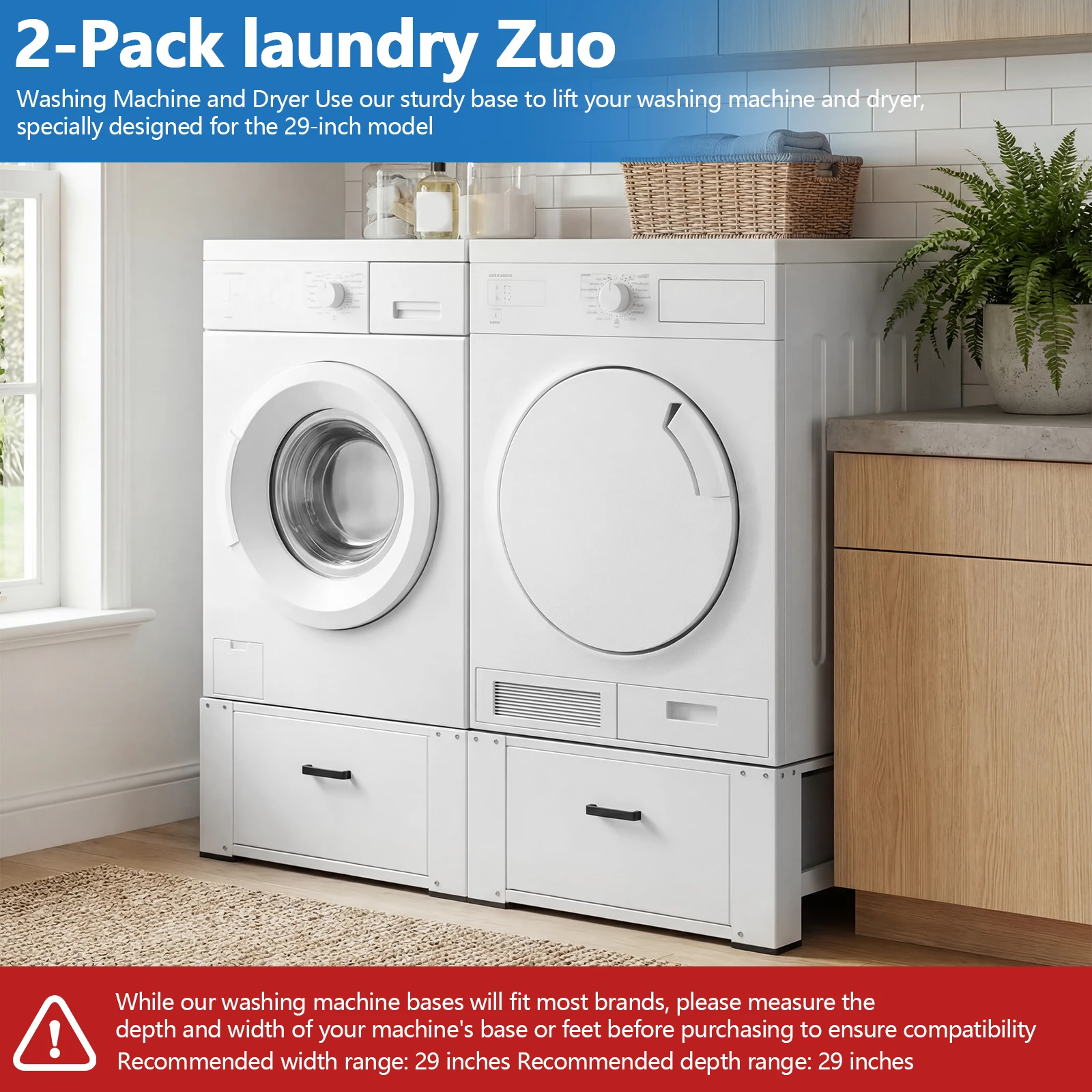 2 Pack Laundry Pedestal with Drawer 29inch Washer Dryer Stand 14.3in Height 700LBS Capacity Steel Construction
2 Pack Laundry Pedestal with Drawer 29inch Washer Dryer Stand 14.3in Height 700LBS Capacity Steel Construction