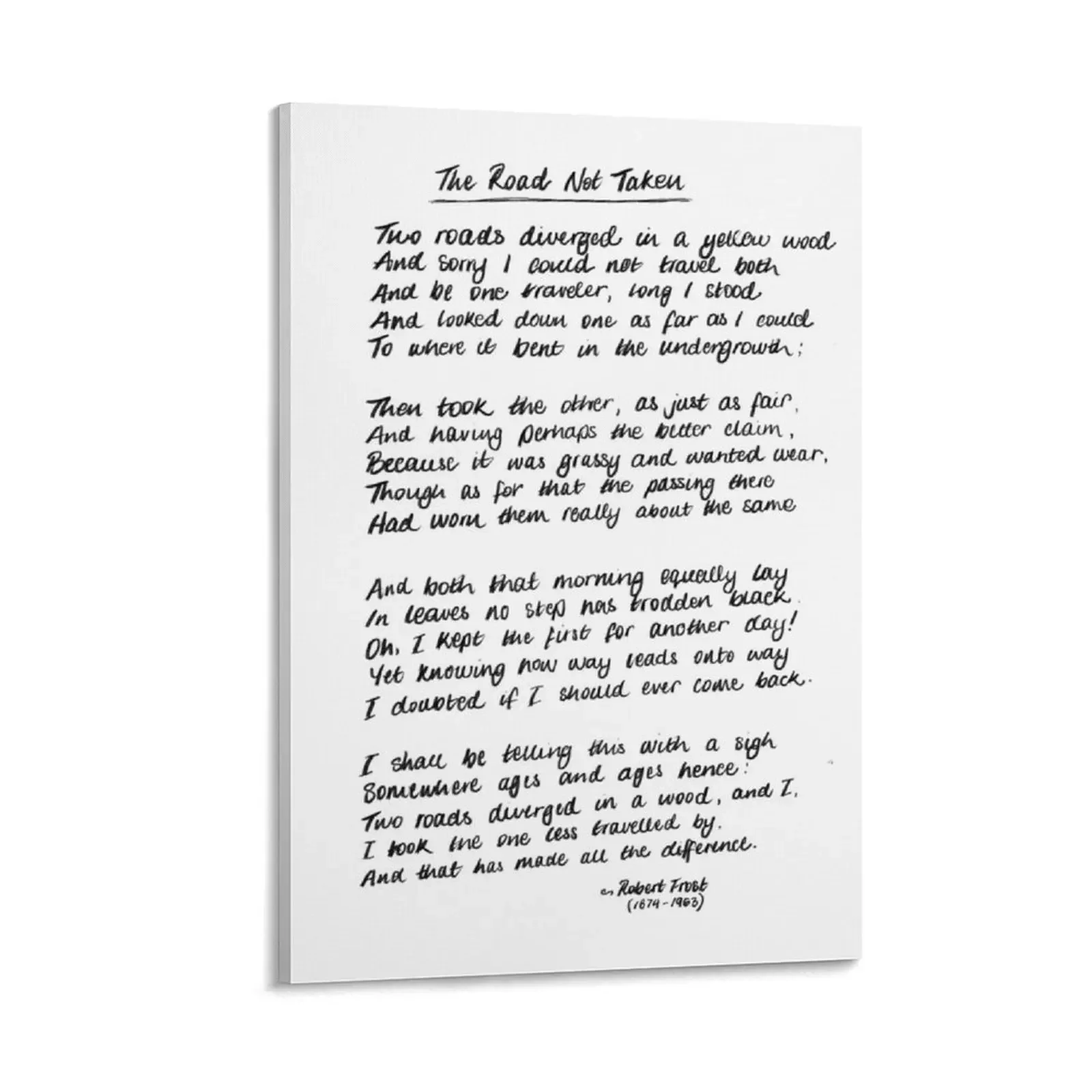 Robert Frost’s ‘The Road Not Taken’ Handrwitten Canvas Painting home decor interior decorative wall canvases 
Robert Frost’s ‘The Road Not Taken’ Handrwitten Canvas Painting home decor interior decorative wall canvases