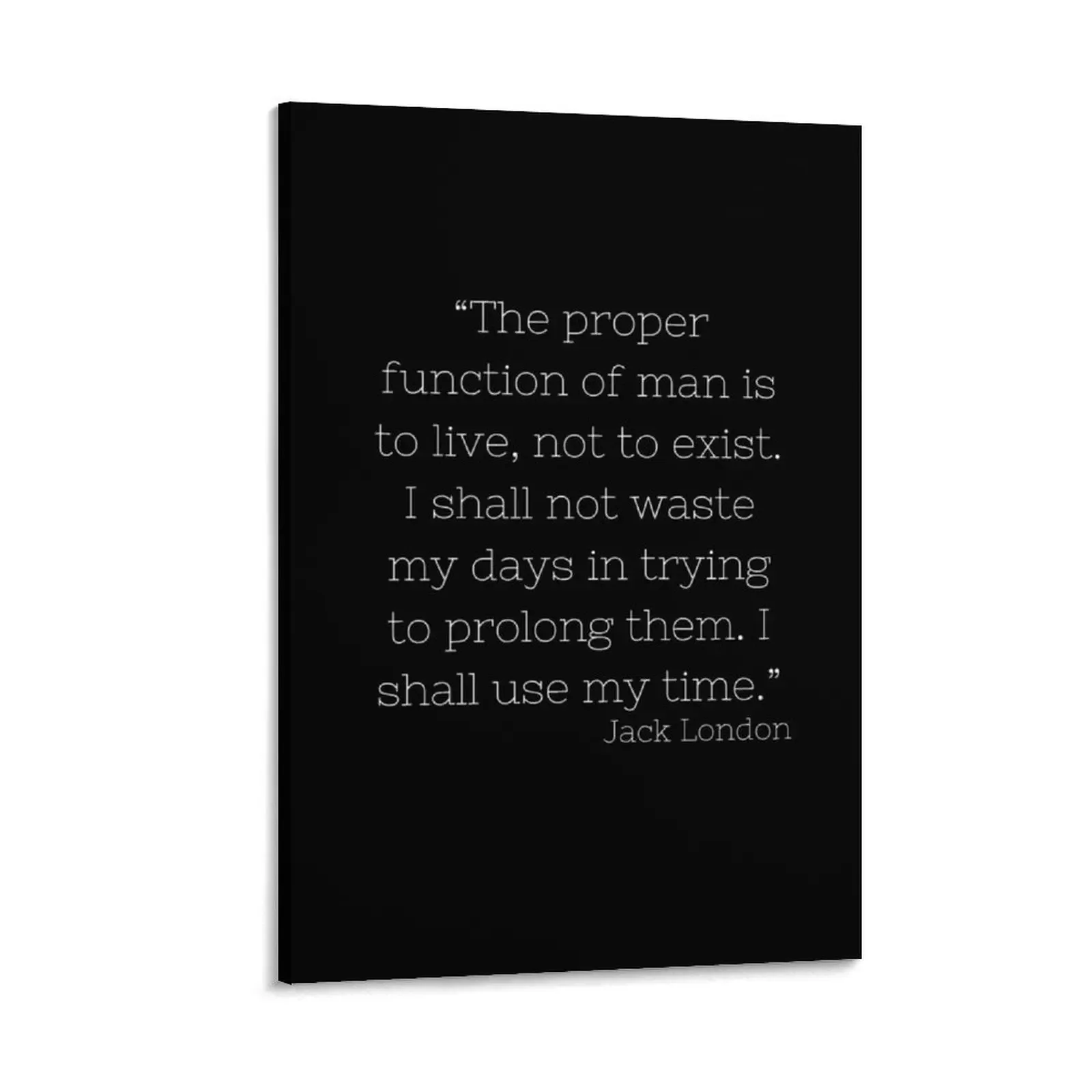 Proper Function of Man Jack London Quote Black Canvas Painting fashion wall paintings modern home decoration
Proper Function of Man Jack London Quote Black Canvas Painting fashion wall paintings modern home decoration