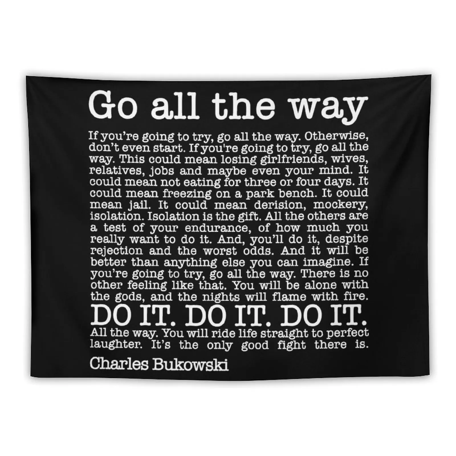 Roll the Dice by Charles Bukowski - Go All the way Tapestry Decoration Room Wall Decor Hanging Wall Decorations Tapestry
Roll the Dice by Charles Bukowski - Go All the way Tapestry Decoration Room Wall Decor Hanging Wall Decorations Tapestry