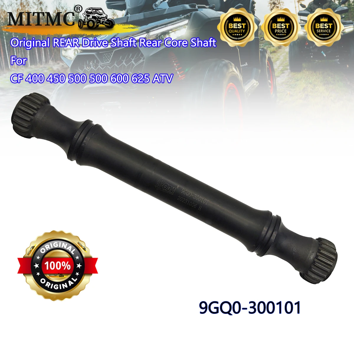 Original REAR Drive Shaft Rear Core Shaft For CF 400 450 500 500 600 625 ATV 9GQ0-300101
Original REAR Drive Shaft Rear Core Shaft For CF 400 450 500 500 600 625 ATV 9GQ0-300101