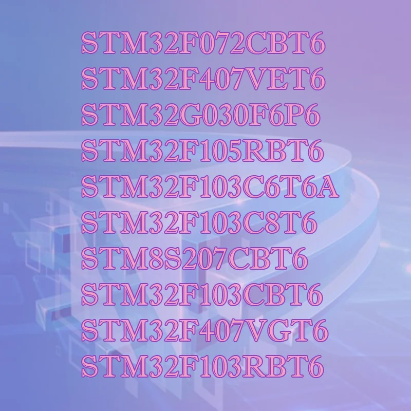 STM8S207CBT6 STM32G030F6P6 STM32F103C8T6 STM32F103CBT6 STM32F 103RBT6 105RBT6 407VET6 072CBT6 407VGT6 103C6T6A Microfibe shell
STM8S207CBT6 STM32G030F6P6 STM32F103C8T6 STM32F103CBT6 STM32F 103RBT6 105RBT6 407VET6 072CBT6 407VGT6 103C6T6A Microfibe shell