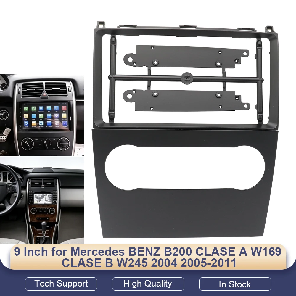 9 Inch for Mercedes BENZ B200 CLASE A W169 CLASE B W245 2004 2005-2011 Car Radio Android Stereo Panel Dash Trim Kit Frame
9 Inch for Mercedes BENZ B200 CLASE A W169 CLASE B W245 2004 2005-2011 Car Radio Android Stereo Panel Dash Trim Kit Frame