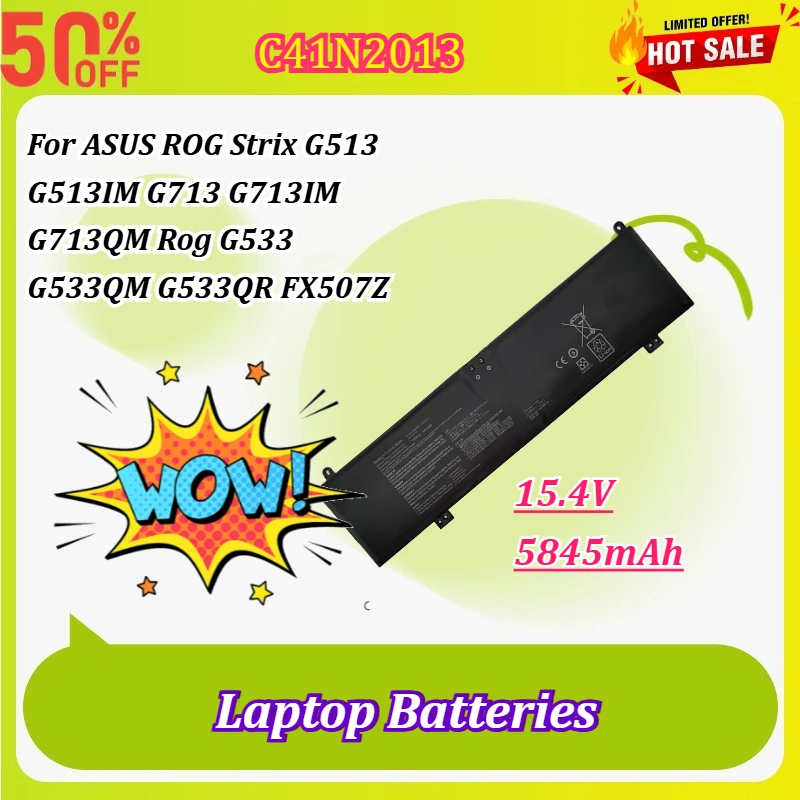 C41N2013 15.4V 90Wh 5845mAh Laptop Battery for ASUS ROG/Strix Scar G533 Zephyrus GA503 GU603 Strix G G513TUF FX507 C41N2013-1
C41N2013 15.4V 90Wh 5845mAh Laptop Battery for ASUS ROG/Strix Scar G533 Zephyrus GA503 GU603 Strix G G513TUF FX507 C41N2013-1