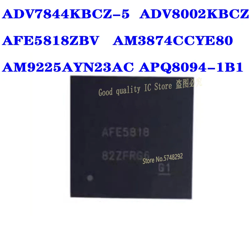 ADV7844KBCZ-5 ADV7844KBCZ ADV8002KBCZ ADV8002 AFE5818ZBV AFE5818 AM3874CCYE80 AM3874 AM9225AYN23AC AM9225 BGA APQ8094-1B1
ADV7844KBCZ-5 ADV7844KBCZ ADV8002KBCZ ADV8002 AFE5818ZBV AFE5818 AM3874CCYE80 AM3874 AM9225AYN23AC AM9225 BGA APQ8094-1B1