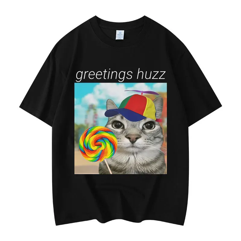 Greetings Huzz Funny Cat Meme Graphic T Shirts Men Women Clothing Fashion Y2k Short Sleeve T-shirt Summer Casual Cotton T-shirts
Greetings Huzz Funny Cat Meme Graphic T Shirts Men Women Clothing Fashion Y2k Short Sleeve T-shirt Summer Casual Cotton T-shirts