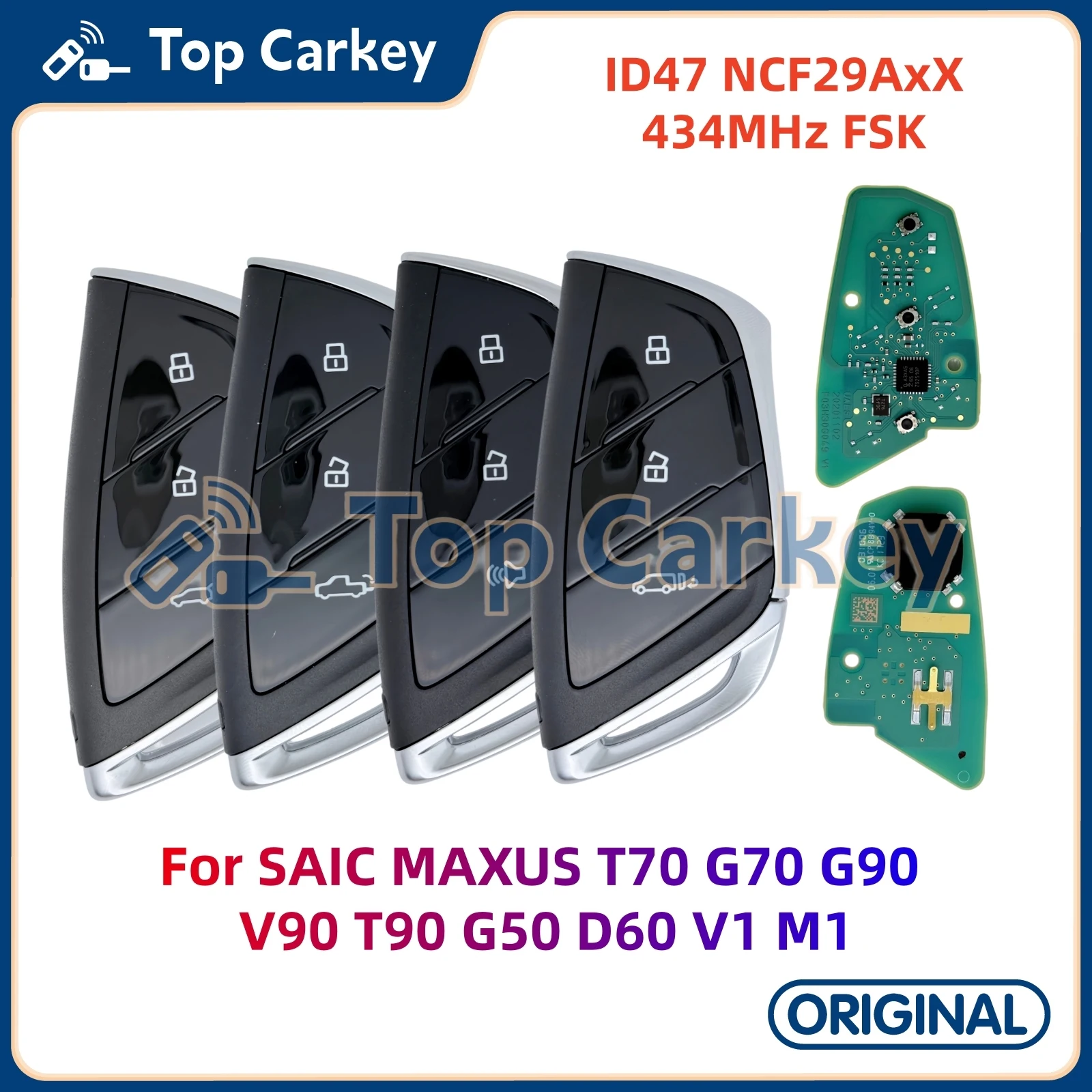 TopCarkey Original Smart Key ID47 NCF29AxX 434MHz for MAXUS T70 G70 G90 V90 T90 G50 D60 V1 M1
TopCarkey Original Smart Key ID47 NCF29AxX 434MHz for MAXUS T70 G70 G90 V90 T90 G50 D60 V1 M1