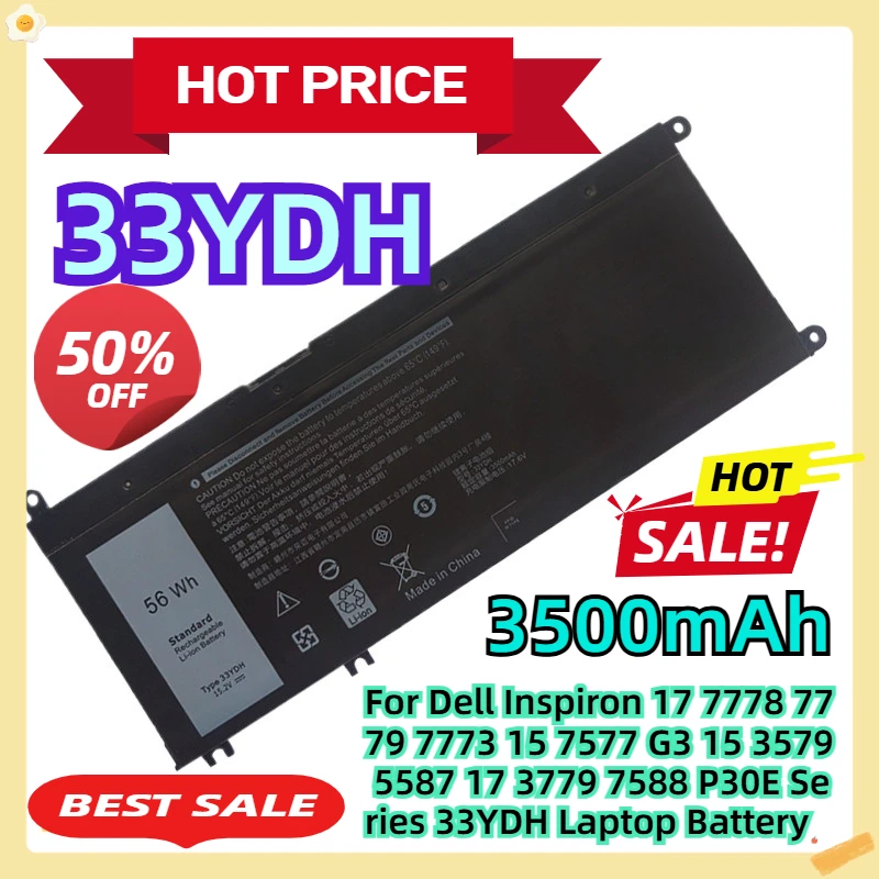 33YDH For Dell Inspiron 17 7778 7779 7773 15 7577 G3 15 3579 5587 17 3779 7588 P30E Series 33YDH Laptop Battery
33YDH For Dell Inspiron 17 7778 7779 7773 15 7577 G3 15 3579 5587 17 3779 7588 P30E Series 33YDH Laptop Battery