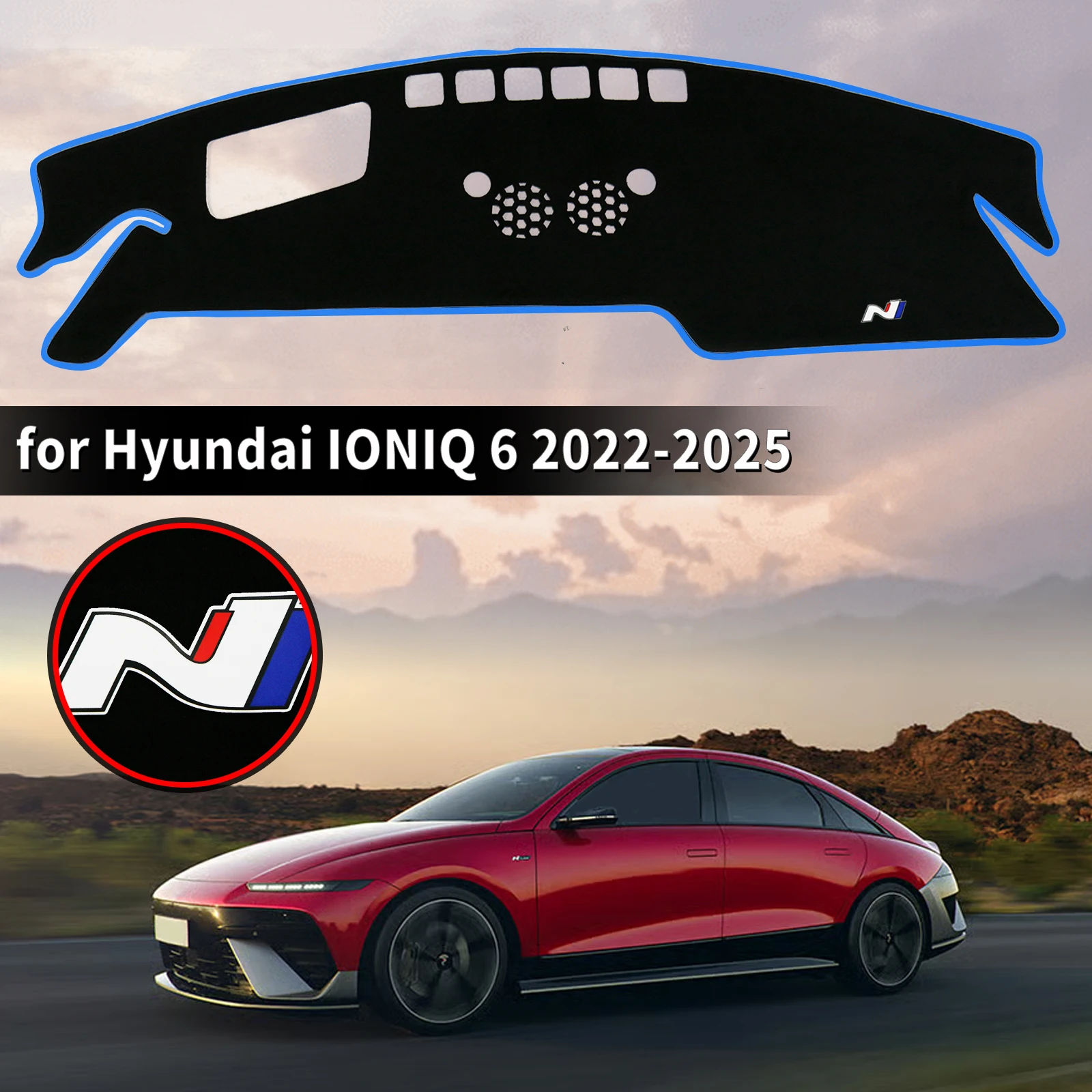 for 2022 2023 2024 2025 Hyundai IONIQ 6 N-line Sport Style Dashmat Sunshade Protective Carpet Dash Mat Car Dashboard Pad Cover
for 2022 2023 2024 2025 Hyundai IONIQ 6 N-line Sport Style Dashmat Sunshade Protective Carpet Dash Mat Car Dashboard Pad Cover