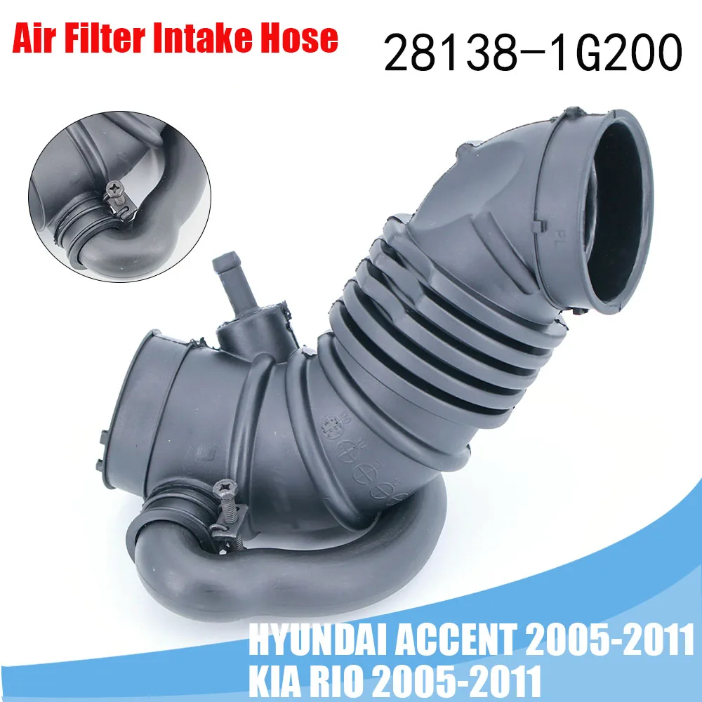 Air Filter Intake Hose for KIA RIO 2005 2006 2007 - 2011 / HYUNDAI ACCENT 2005-2011 28138-1G200 Intake Air Hose Car Accessories
Air Filter Intake Hose for KIA RIO 2005 2006 2007 - 2011 / HYUNDAI ACCENT 2005-2011 28138-1G200 Intake Air Hose Car Accessories