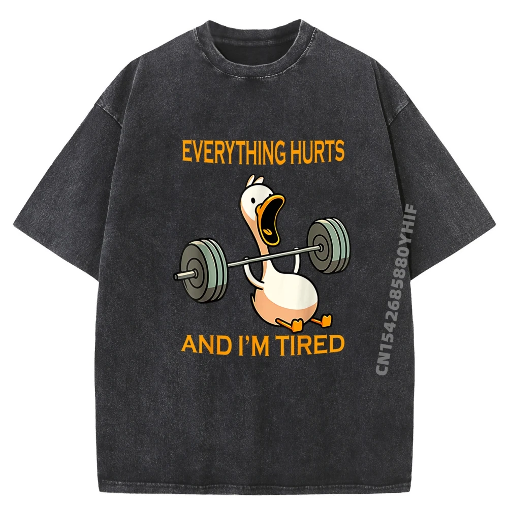 funny gym duck Quote Everything Hurts And I'm Tired workout Graphic Shirts Female Men's T-Shirts Washed Camisa
funny gym duck Quote Everything Hurts And I'm Tired workout Graphic Shirts Female Men's T-Shirts Washed Camisa