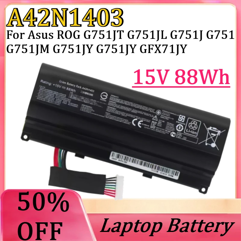 A42N1403 for Asus ROG G751JT G751JL G751J G751 G751JM G751JY G751JY GFX71JY New 15Wh 88Wh A42N1403 Battery
A42N1403 for Asus ROG G751JT G751JL G751J G751 G751JM G751JY G751JY GFX71JY New 15Wh 88Wh A42N1403 Battery