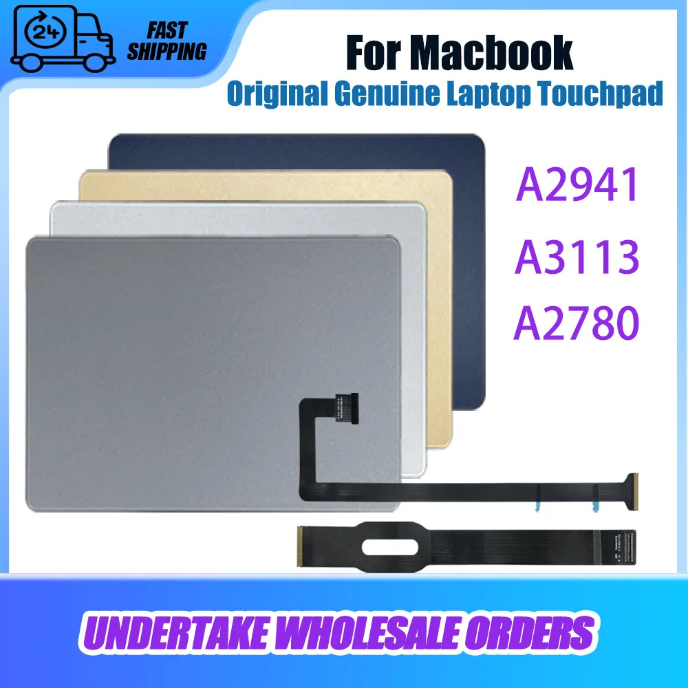 Original Touchpad For Macbook Pro Retina M2 M3 2023 2024 year A2780 A2941 A3113 Grey Silver Gold Blue Trackpad replacement
Original Touchpad For Macbook Pro Retina M2 M3 2023 2024 year A2780 A2941 A3113 Grey Silver Gold Blue Trackpad replacement