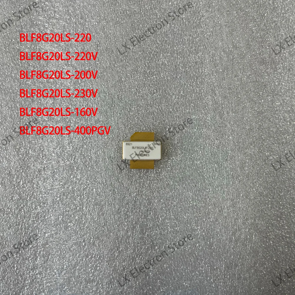 1pcs BLF8G20LS-220 BLF8G20LS-220V BLF8G20LS-200V BLF8G20LS-230V BLF8G20LS-160V BLF8G20LS-400PGV For NXP
1pcs BLF8G20LS-220 BLF8G20LS-220V BLF8G20LS-200V BLF8G20LS-230V BLF8G20LS-160V BLF8G20LS-400PGV For NXP