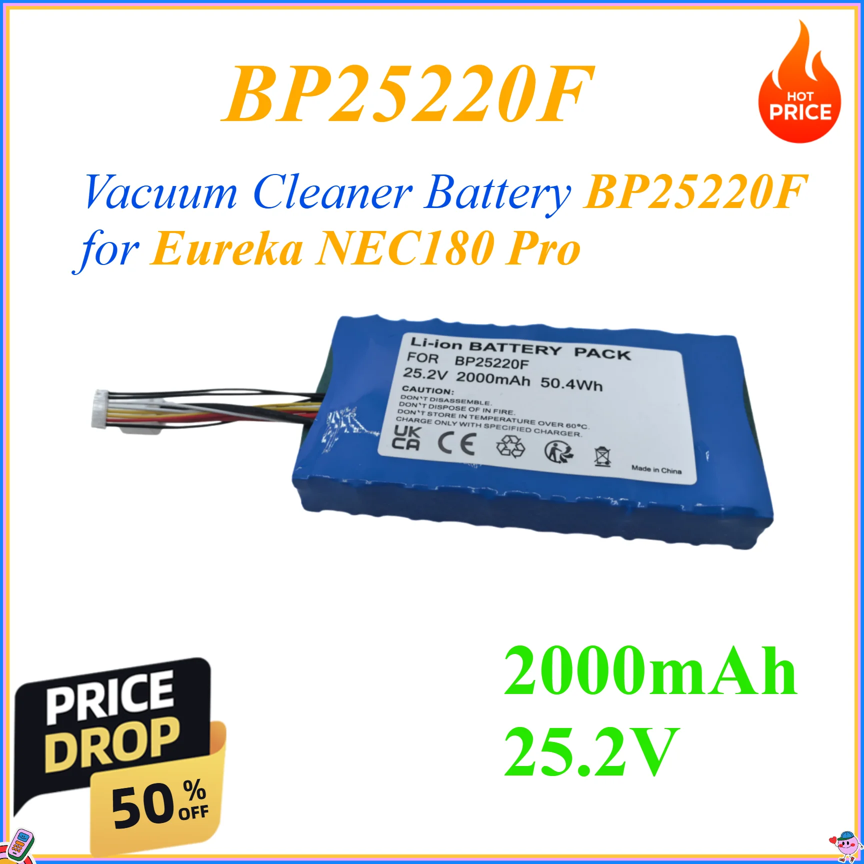 2000mAh 25.2V Vacuum Cleaner Battery BP25220F for Eureka NEC180 Pro
2000mAh 25.2V Vacuum Cleaner Battery BP25220F for Eureka NEC180 Pro